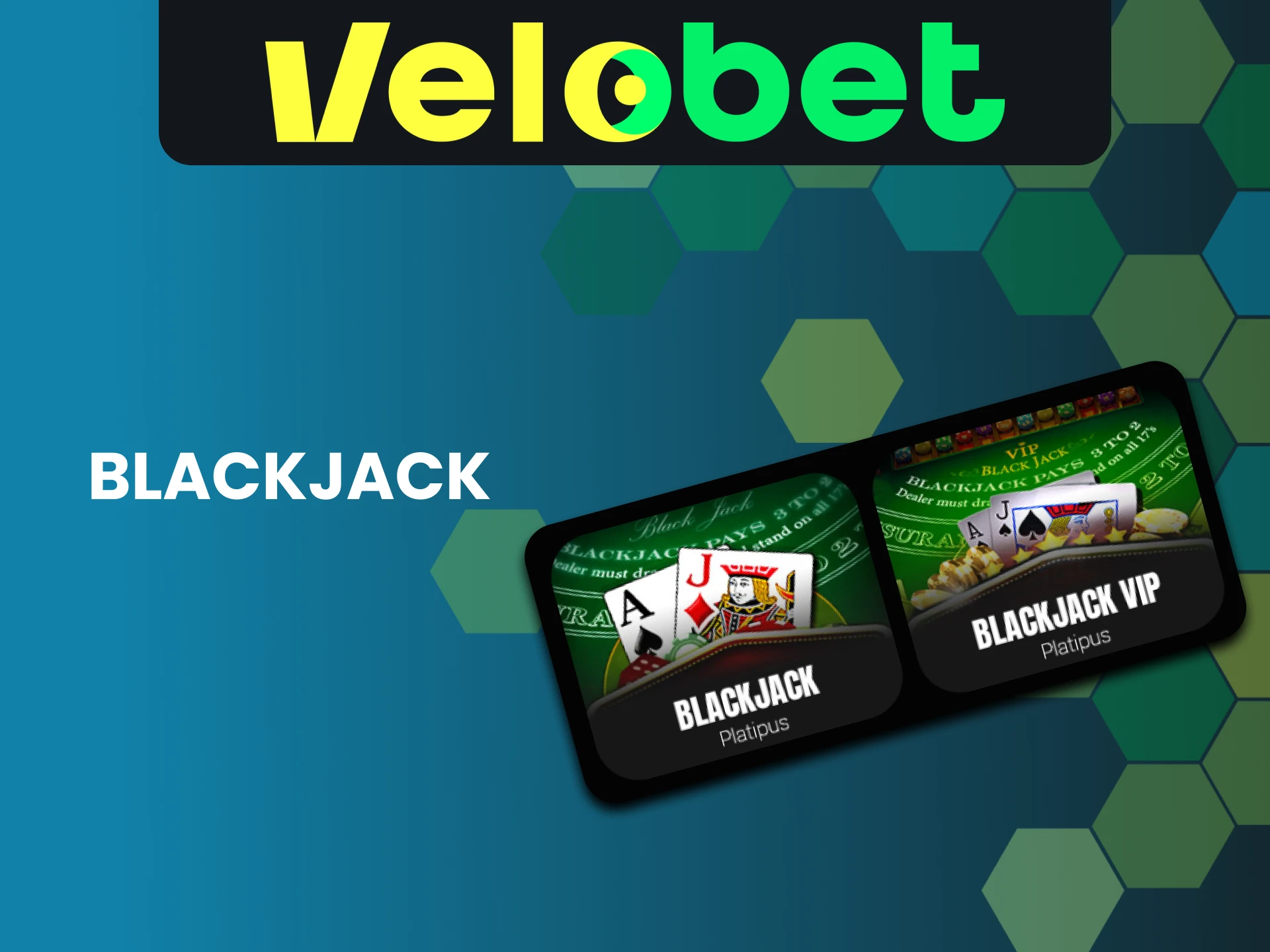 Visit the Blackjack section at Velobet.