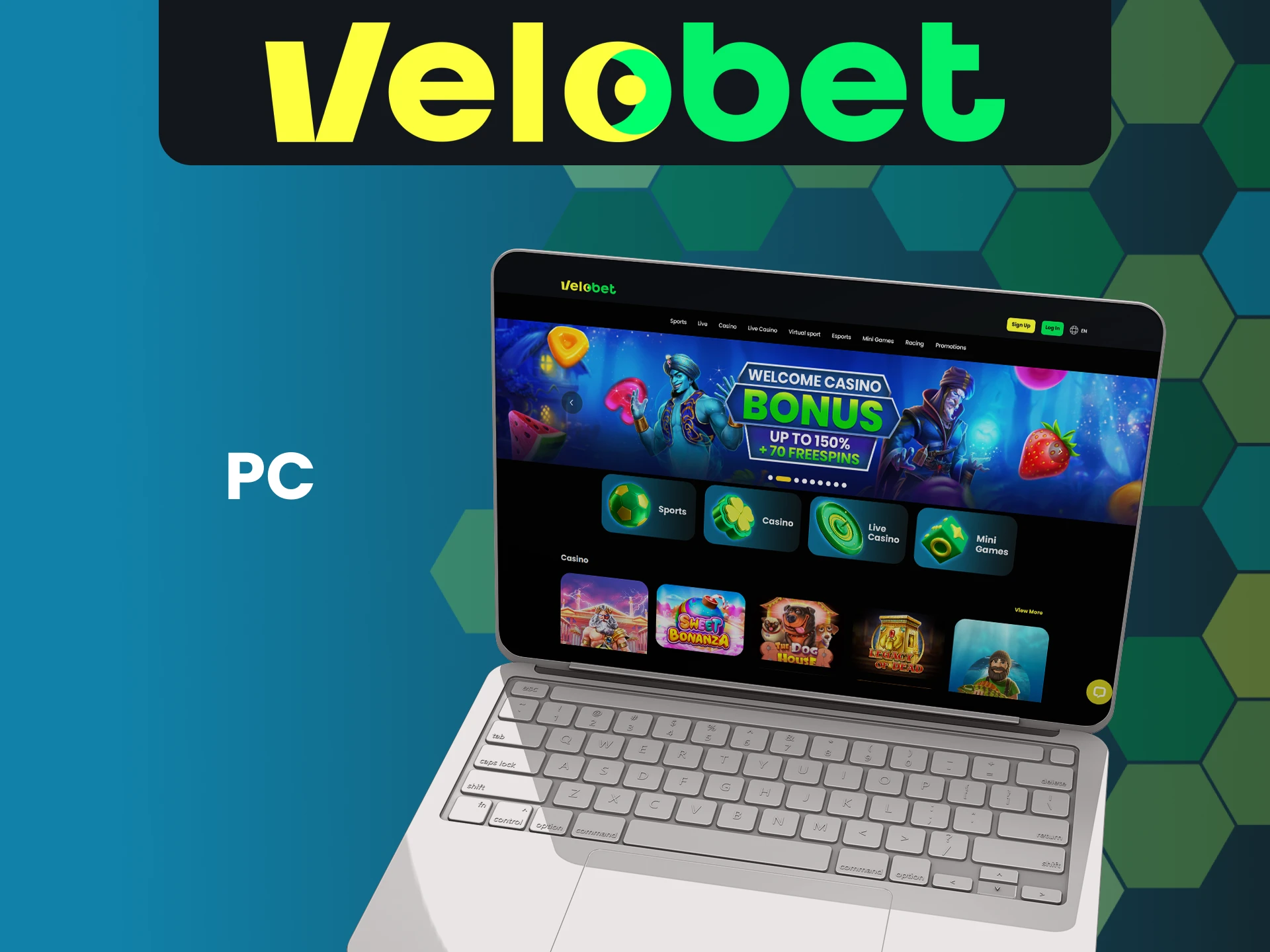 Use Velobet on your PC.