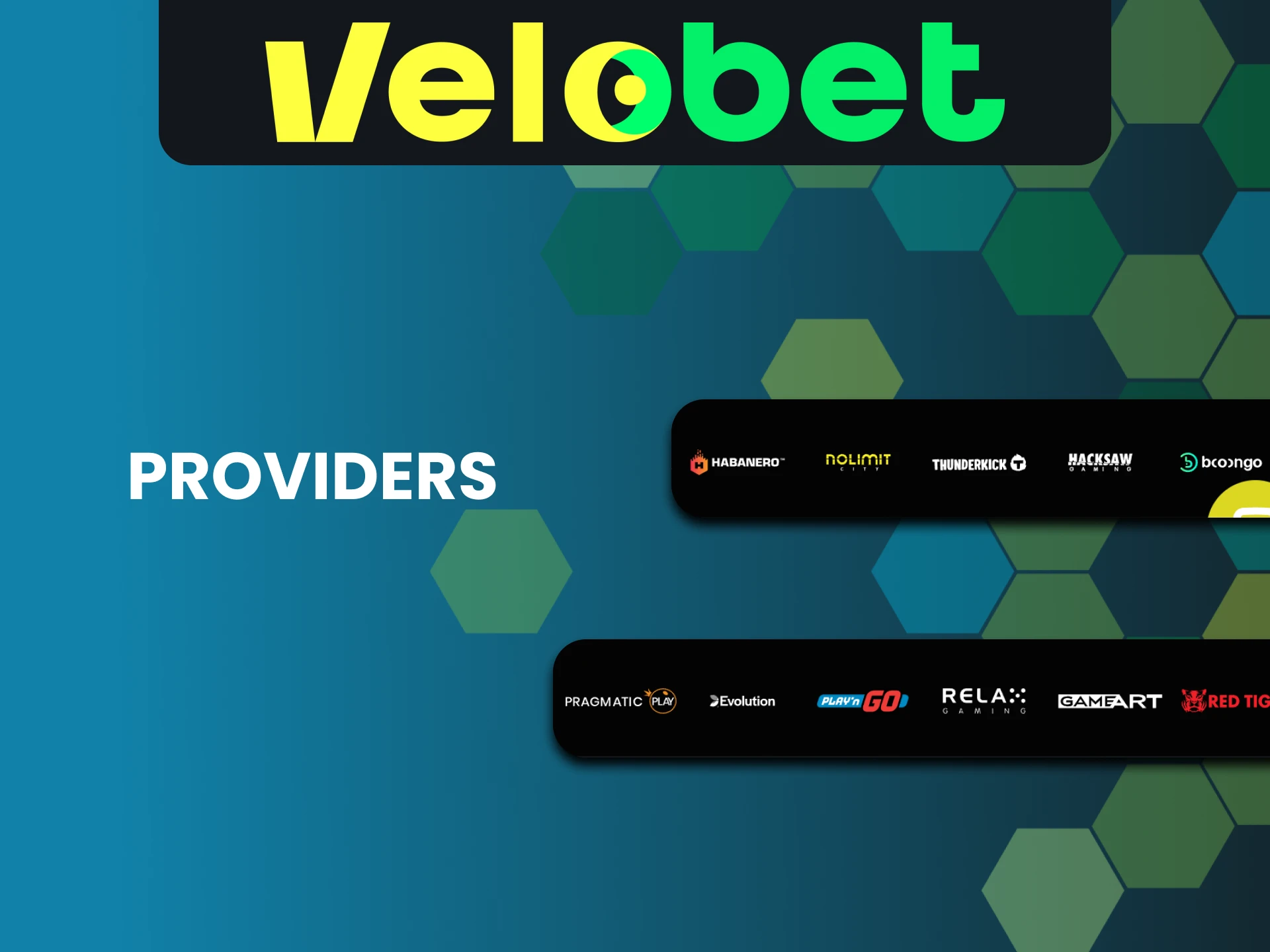 There are many casino game providers on Velobet.